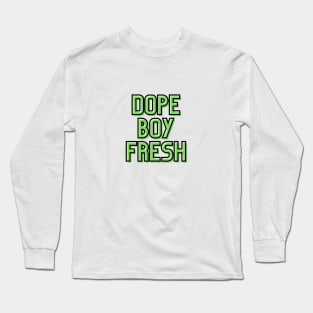 Dope Boy Fresh Long Sleeve T-Shirt